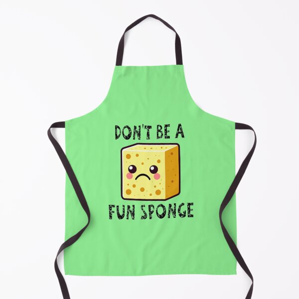 Item preview, Don't Be A Fun Sponge designed and sold by Jeallan Designs.