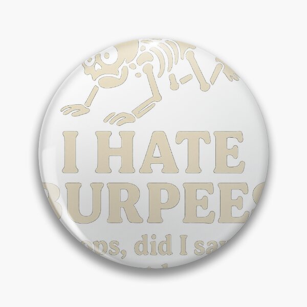 Item preview, I hate Burpees designed and sold by ScarceyDesigns.
