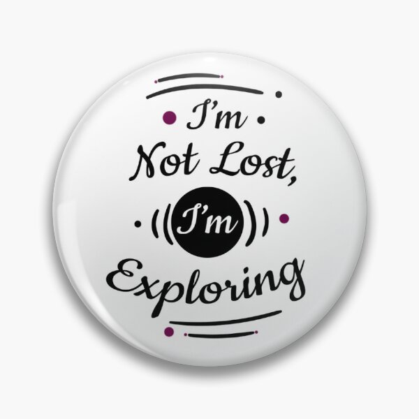 Item preview, I’m Not Lost, I’m Exploring – Motivational Adventure Travel Quote Doodle Design designed and sold by Caroline-stuff.