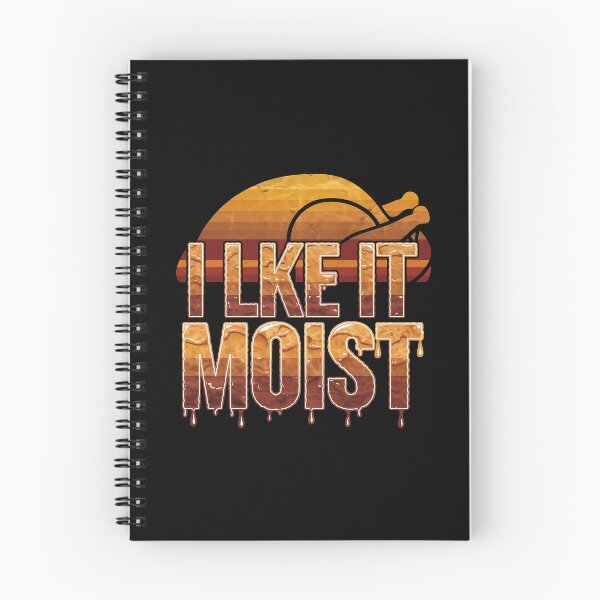 Item preview, I Like It Moist Thanksgiving - A fun gift for Thanksgiving lovers with a sense of humor and a taste for juicy dishes! designed and sold by ZyziowskyArt.