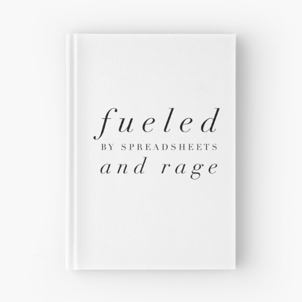 Item preview, Fueled by Spreadsheets and Rage - Funny Work Life Quote for Office Warriors designed and sold by Soaring Eagle.
