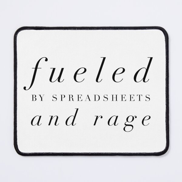 Item preview, Fueled by Spreadsheets and Rage - Funny Work Life Quote for Office Warriors designed and sold by Soaring Eagle.