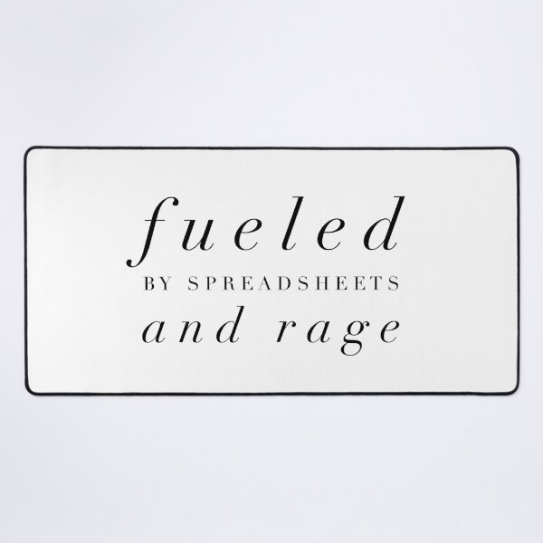 Item preview, Fueled by Spreadsheets and Rage - Funny Work Life Quote for Office Warriors designed and sold by Soaring Eagle.
