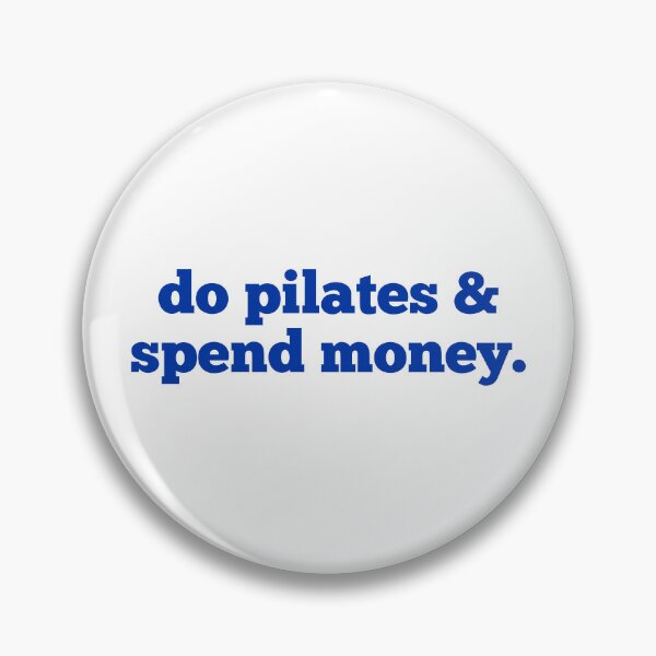 Item preview, Do Pilates and Spend Money designed and sold by toxicfemininity.