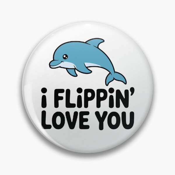 Item preview, I Flippin Love You! Cute Dolphin Pun designed and sold by PMCreative.