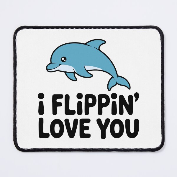 Item preview, I Flippin Love You! Cute Dolphin Pun designed and sold by PMCreative.