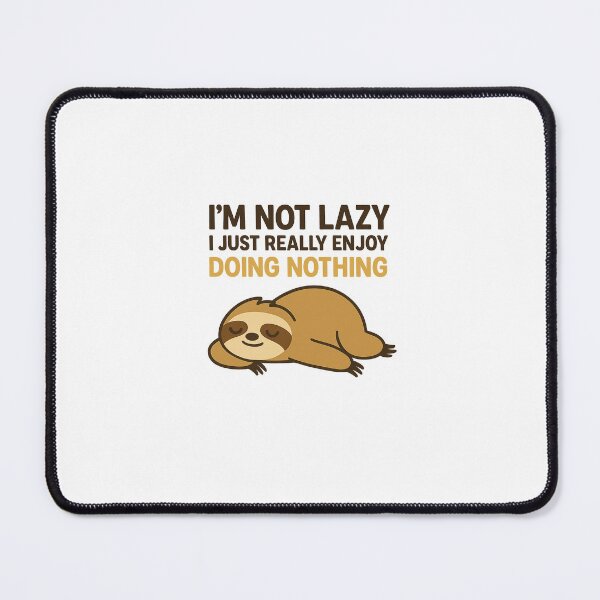 Item preview, I’m Not Lazy I Just Really Enjoy Doing Nothing Funny Sloth Graphic  designed and sold by AliQube.