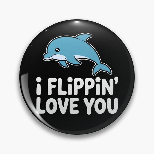 Item preview, I Flippin Love You! Funny Dolphin Pun designed and sold by PMCreative.