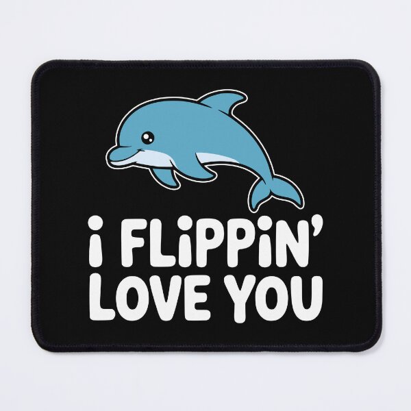 Item preview, I Flippin Love You! Funny Dolphin Pun designed and sold by PMCreative.