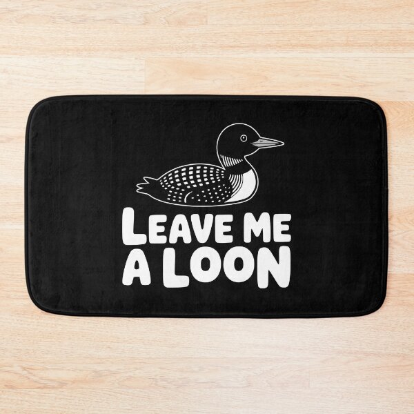 Item preview, Leave Me A Loon! Funny Loon Bird Pun designed and sold by PMCreative.