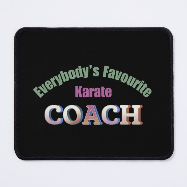 Item preview, Everybody’s Favourite Karate Coach designed and sold by DixieGirlStudio.