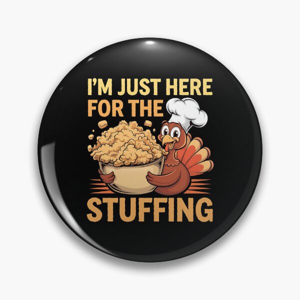 Item preview, I'm Just Here For The Stuffing - Perfect for Thanksgiving food lovers who can't resist the stuffing! designed and sold by ZyziowskyArt.
