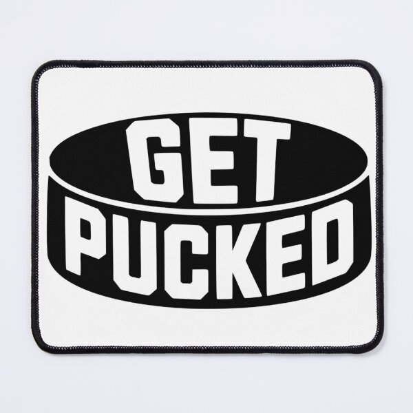 Item preview, Get Pucked designed and sold by FloraliteCo.