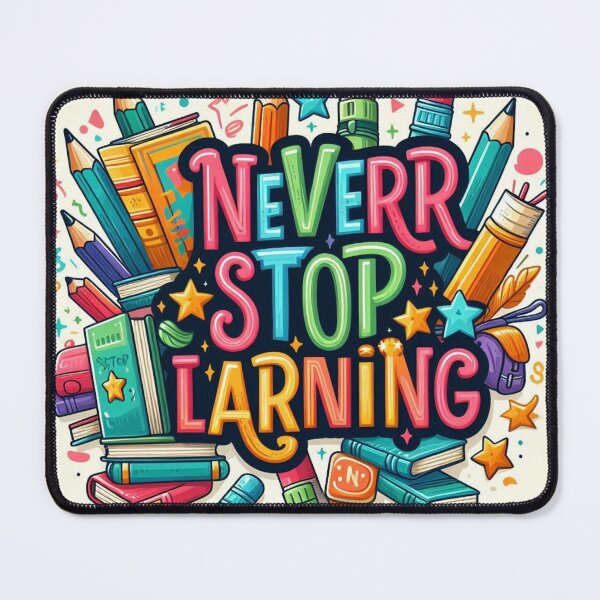 Item preview, Never Stop Learning – Motivational Back to School Quote designed and sold by artsdesignpro.