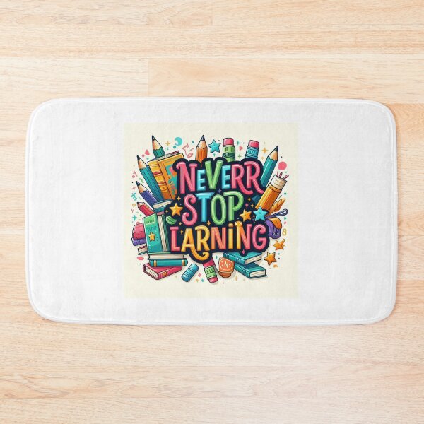 Item preview, Never Stop Learning – Motivational Back to School Quote designed and sold by artsdesignpro.