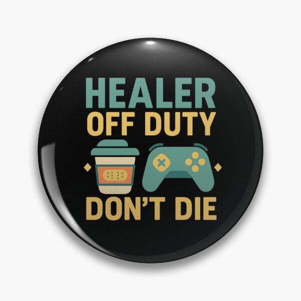Item preview, Healer Off Duty – Don’t Die – Support Mains designed and sold by Justonemorelvl.