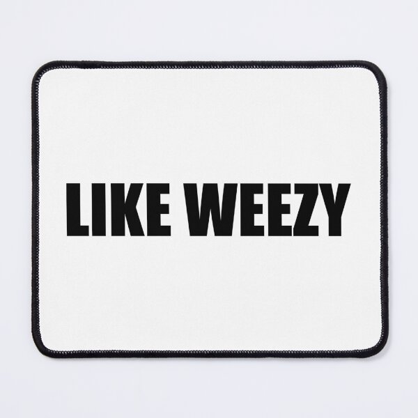 Item preview, Like WEEZY designed and sold by Gotta Escape.