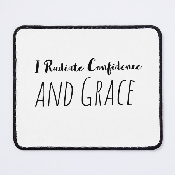 Item preview, I Radiate Confidence and Grace – Elegant Affirmation Design designed and sold by Camila Ardila.