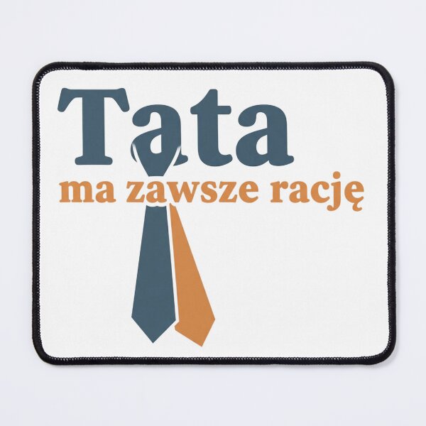 Item preview, Tata ma zawsze rację designed and sold by PrintAtelier.