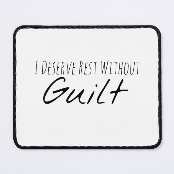 Item preview, I Deserve Rest Without Guilt – Gentle Self-Care Reminder designed and sold by Camila Ardila.