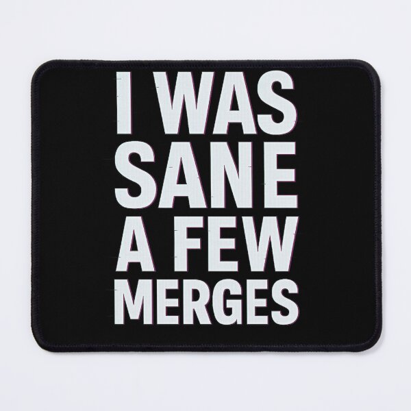 Item preview, I Was Sane a Few Merges Ago – Funny Programmer Coding Glitch Retro Design designed and sold by Lunaria Arts.