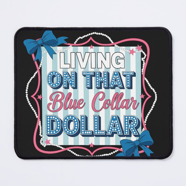 Item preview, Couette Living On That Blue Collar Dollar designed and sold by AlienOccupation.