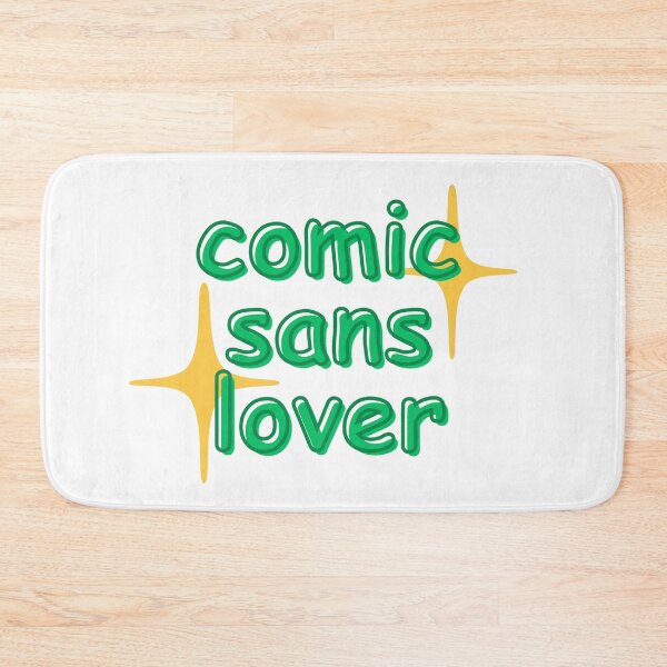 Item preview, Comic sans lover designed and sold by ptrcj.
