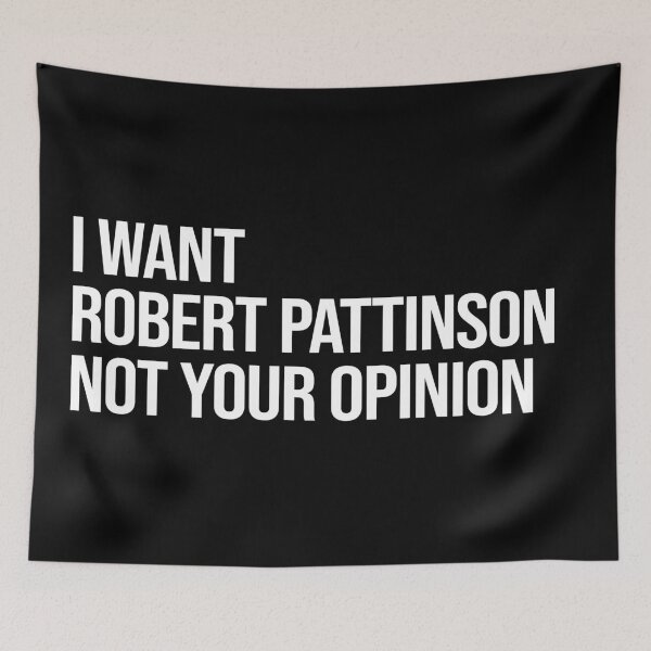 Artikelvorschau, I Want Robert Pattinson Not Your Opinion entworfen und verkauft von 2000sbabyangel.