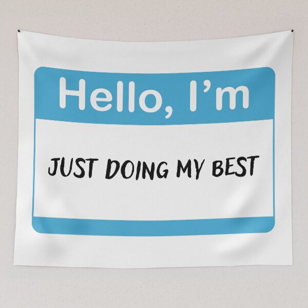 Item preview, Hello, I'm Just Doing My Best designed and sold by sillyjess.