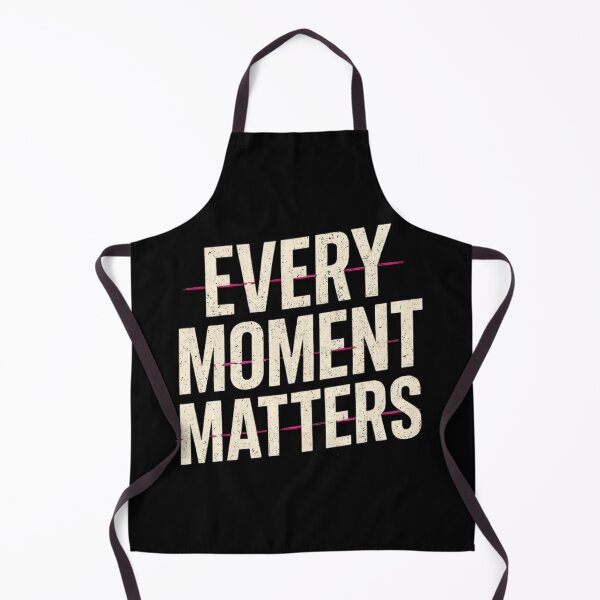 Item preview, Every moment matters designed and sold by Beloved 16.