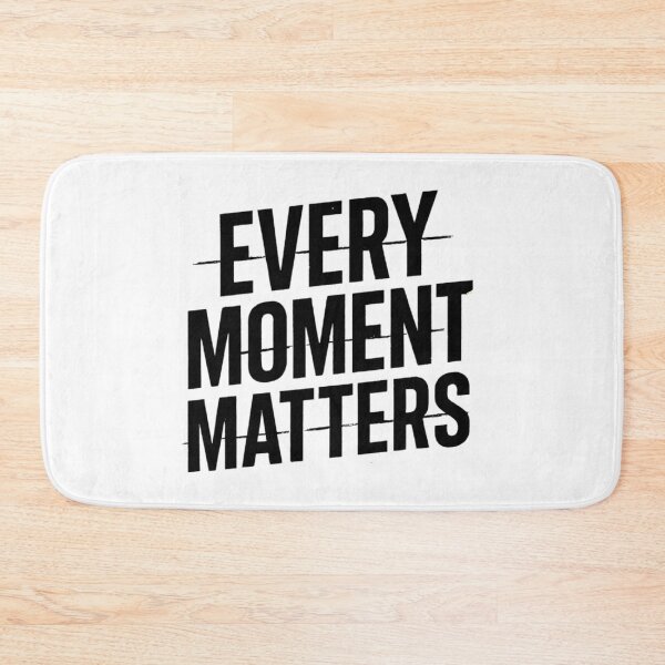 Item preview, Copy of Every moment matters designed and sold by Kalpa.