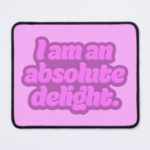 Item preview, I Am an Absolute Delight - Bubblegum designed and sold by sillyjess.