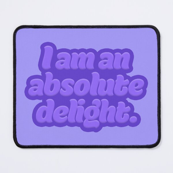 Item preview, I Am an Absolute Delight - Periwinkle designed and sold by sillyjess.