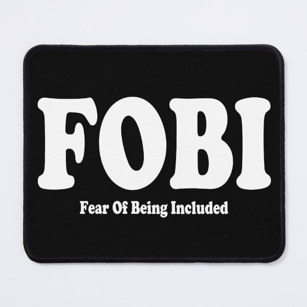 Item preview, F.O.B.I Fear of Being Included Anti-Social Humor Introvert Quote Design designed and sold by ArcaneArtistry.