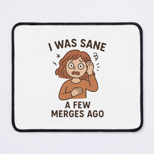 Item preview, I Was Sane a Few Merges Ago designed and sold by Prints-by-Olaf.