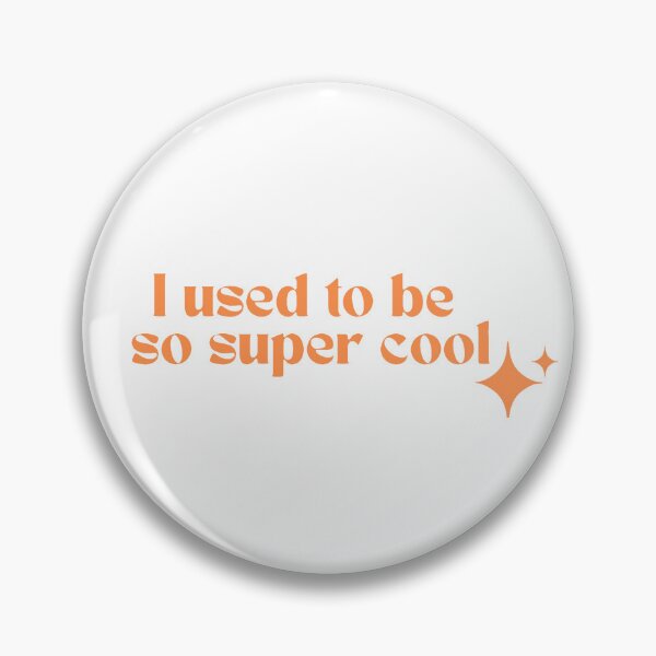 Item preview, i used to be so super cool - audrey hobert designed and sold by leahfrommars.
