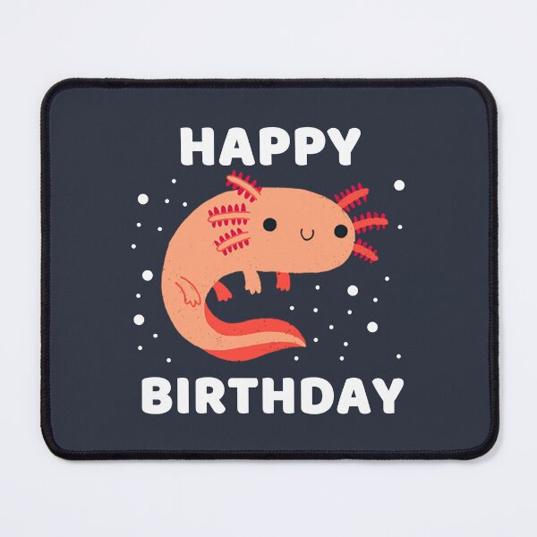 Item preview, HAPPY BIRTHDAY AXOLOTL #4 designed and sold by SalahBlt.