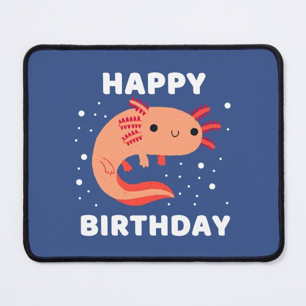 Item preview, HAPPY BIRTHDAY AXOLOTL #6 designed and sold by SalahBlt.