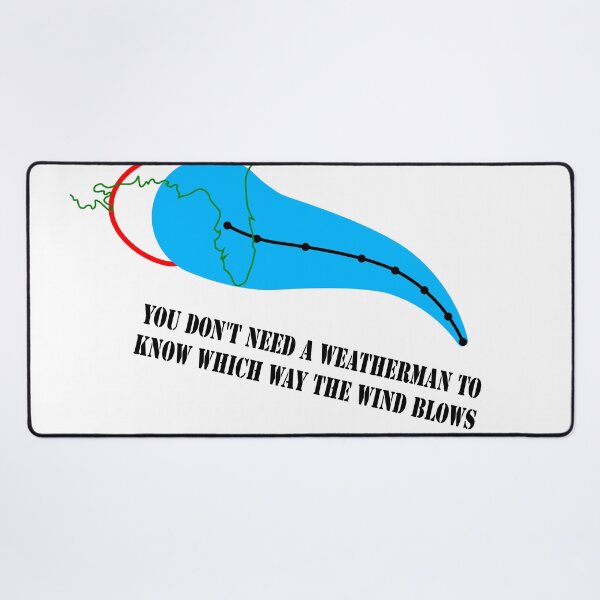 Item preview, You Don't Need A Weatherman To Know Which Way The Wind Blows designed and sold by VisionWind.
