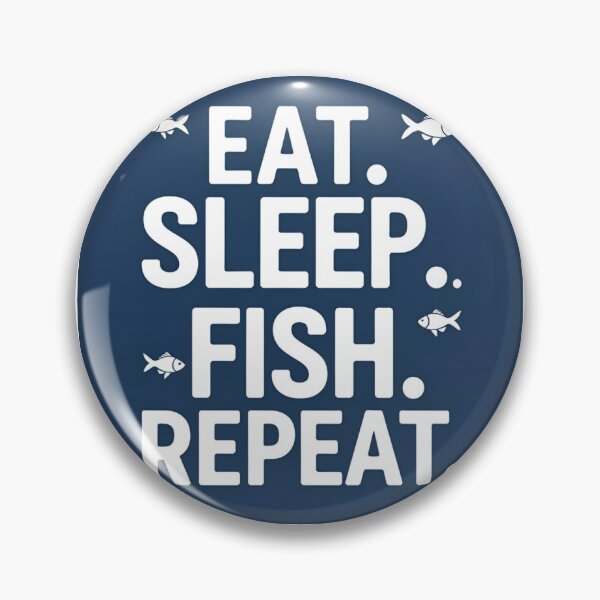 Item preview, Eat. Sleep. Fish. Repeat. designed and sold by LeodMac.