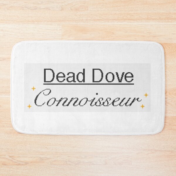 Item preview, Dead Dove Connoisseur designed and sold by FlyingJackalope.