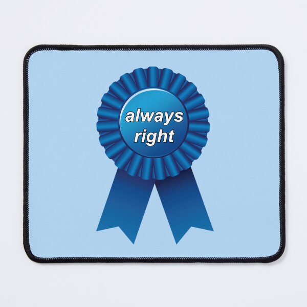 Item preview, Always right ribbon designed and sold by HotspotDesigns.