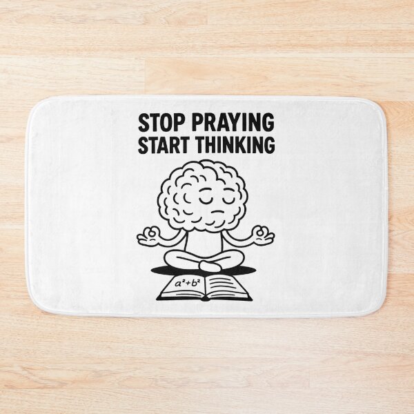 Item preview, Stop Praying Start Thinking – Rational Brain Design designed and sold by jelonkaa.