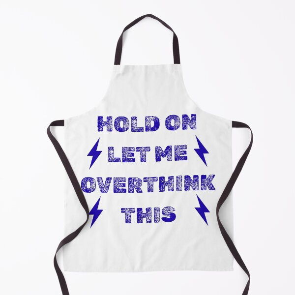 Item preview, Hold on let me overthink this designed and sold by Createfully Yours.