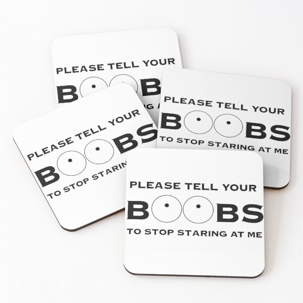 Item preview, Please tell your b**bs to stop staring at me designed and sold by Opto-Mais-Sad.