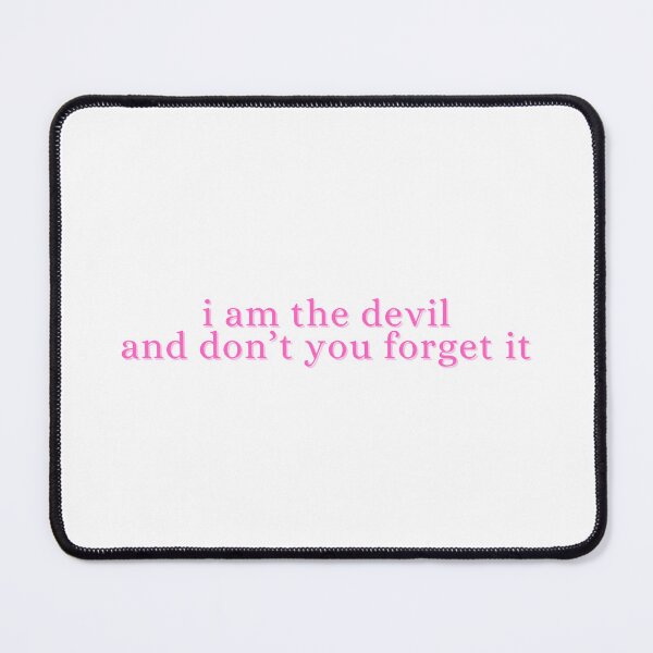 Item preview, i am the devil and don’t you forget it - stassi schroeder, vanderpump rules designed and sold by madebysam :).