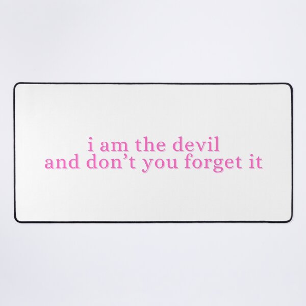 Item preview, i am the devil and don’t you forget it - stassi schroeder, vanderpump rules designed and sold by madebysam :).
