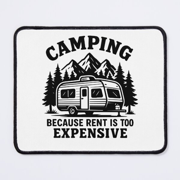 Item preview, Funny Camping Design for expensive rent designed and sold by LuminOrb.