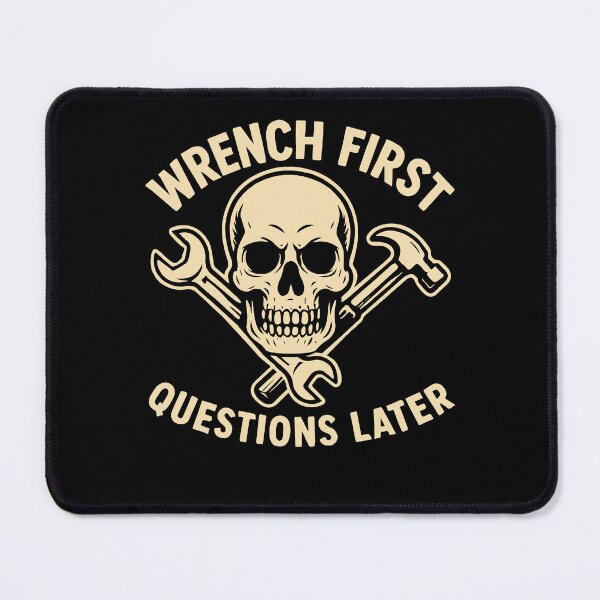 Item preview, Wrench First Questions Later Mechanic Funny designed and sold by LuminOrb.