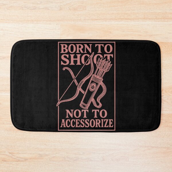 Item preview, Born To Shoot Not To Accessorize Funny Archery Bow designed and sold by LuminOrb.